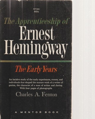 THE APPRENTICESHIP OF ERNEST HEMINGWAY Fenton