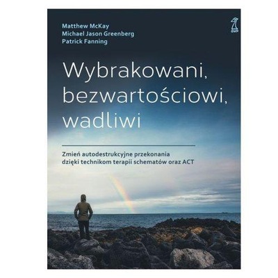 Wybrakowani, bezwartościowi, wadliwi Matthew McKay