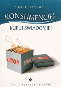 Konsumencie! Kupuj świadomie Alicja Kuleszyńska