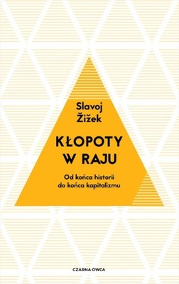 Slavoj Zizek - Kłopoty w raju