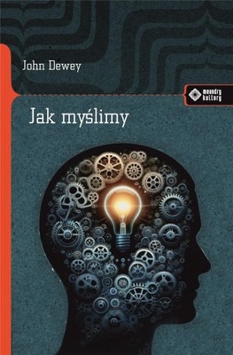 John Dewey - Jak myślimy