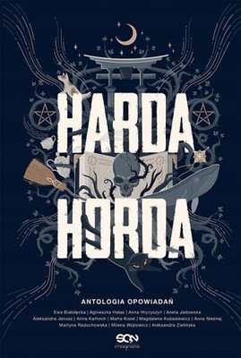 Harda Horda Antologia opowiadań Aneta Jadowska