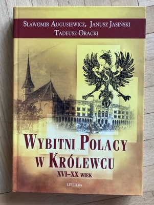 Wybitni Polacy w Królewcu XVI-XX wiek