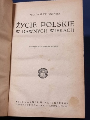 ŁOZIŃSKI Życie polskie w dawnych wiekach, 1921