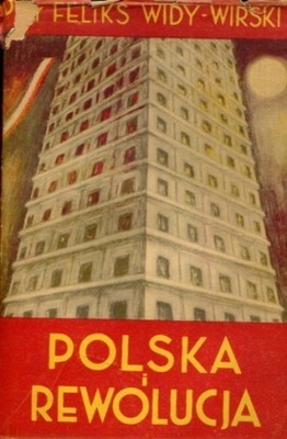 POLSKA I REWOLUCJA - DR FELIKS WIDY-WIRSKI