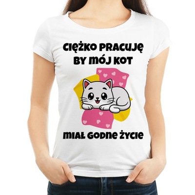 Ciężko pracuję by mój kot - koszulka damska - L