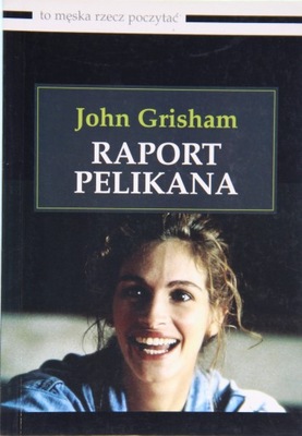 RAPORT PELIKANA, John Grisham