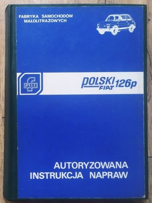 POLACO FIAT 126P AUTORYZOWANA MANUAL REPARACIÓN  