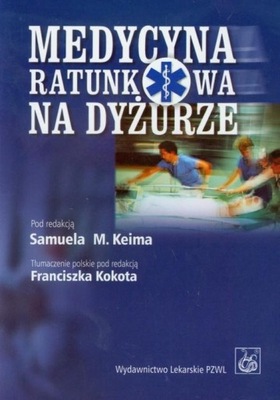 Medycyna ratunkowa na dyżurze Keim Samuel