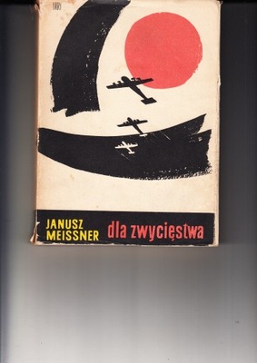 Dla zwycięstwa Janusz Meissner