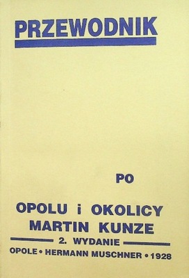 Przewodnik po Opolu i okolicy reprint 1928r