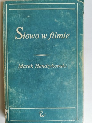 Słowo w filmie Marek Hendrykowski