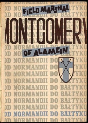 Montgomery o. Od Normandii do Bałtyku 1948