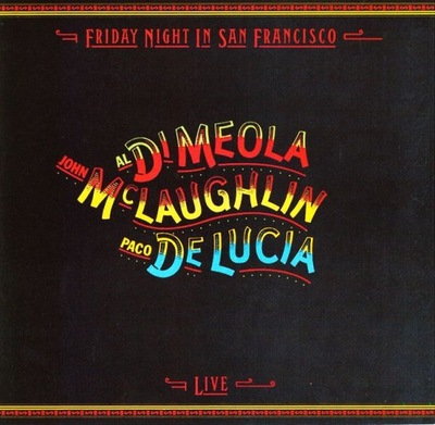 CD: FRIDAY NIGHT IN SAN FRANCISCO - McLaughlin, Al Di Meola, Paco De Lucía
