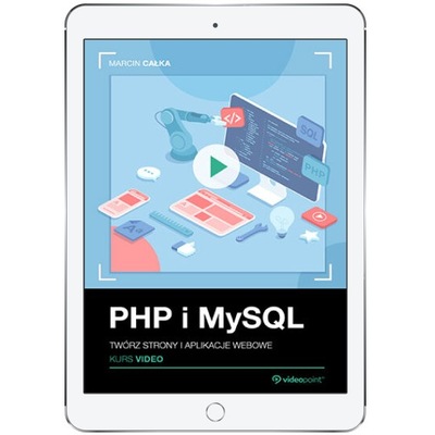 PHP i MySQL. Kurs video. Twórz strony