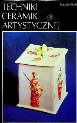 Techniki ceramiki artystycznej Pravoslav Rada