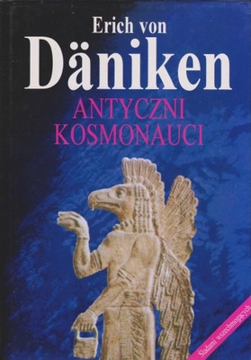 ANTYCZNI KOSMONAUCI ERICH VON DANIKEN