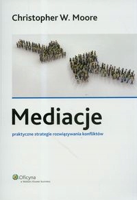 Mediacje. Praktyczne strategie rozwiązywania