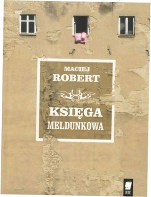 Księga meldunkowa - Robert Maciej