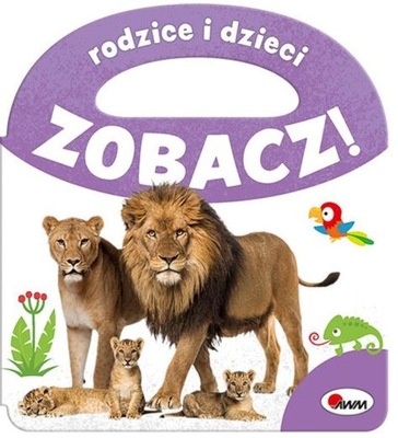 Rodzice i ich dzieci Zobacz! Książeczka malucha