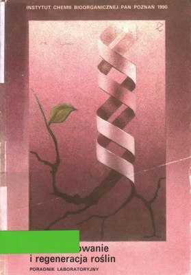 TRANSFORMOWANIE I REGENERACJA ROŚLIN