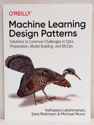 Machine learning design Patterns - Lakshmanan Robinson Munn