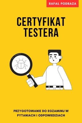 Certyfikat Testera. W pytaniach i odpowiedziach