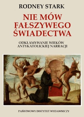 Nie mów fałszywego świadectwa.