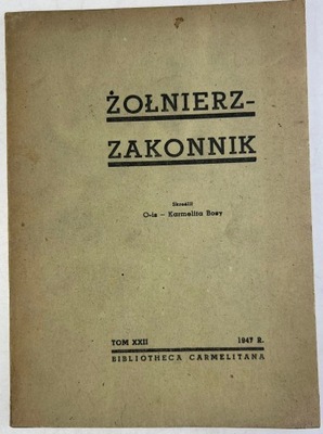 Żołnierz zakonnik tom XXII 1947r.