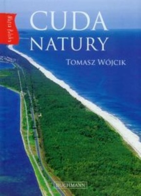 Tomasz Wójcik - Cuda natury