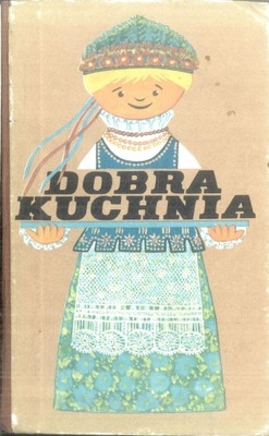 DOBRA KUCHNIA Żywienie w rodzinie Praca zbiorowa