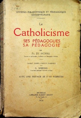 Le Catholicisme Ses Pedagogues Sa Pedagogie