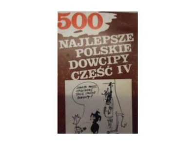 500 najlepsze polskie dowcipy cz 4 -