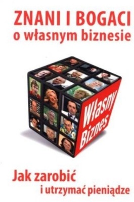 Znani i bogaci o własny biznes