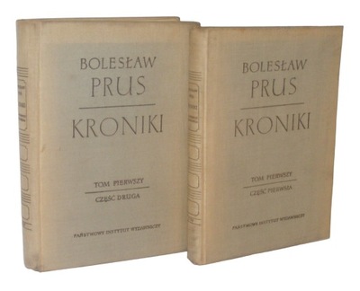 KRONIKI tom I - Bolesław Prus CZĘŚĆ 1 + 2 TWARDE BDB