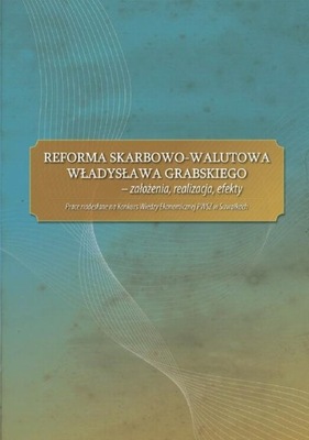 REFORMA SKARBOWO-WALUTOWA WŁADYSŁAWA GRAB.. EBOOK