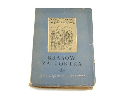 Kraków za Łoktka (Józef Ignacy Kraszewski, 1953)