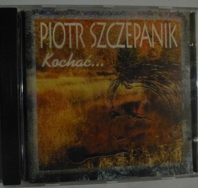 CD Piotr Szczepanik Kochać