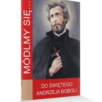 Módlmy się Do Świętego Andrzeja Boboli