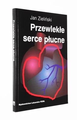 Przewlekłe serce płucne Jan Zieliński bdb *