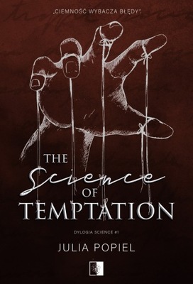 The Science of Temptation. Dylogia Science. Tom 1 - Julia Popiel