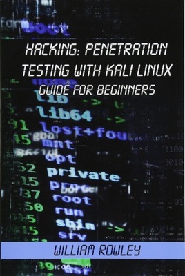 Hacking: Penetration Testing with Kali Linux: Guid