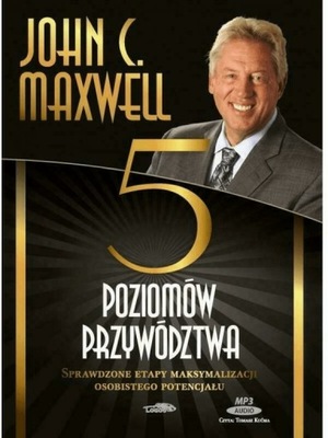 Maxwell Pięć poziomów przywództwa audiobook