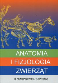 Anatomia i fizjologia zwierząt Przespolewska