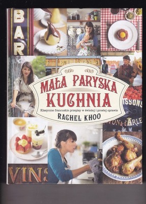 MAŁA PARYSKA KUCHNIA - Rachel Khoo