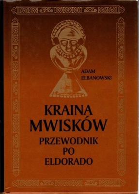 Kraina Mwisków - Adam Elbanowski