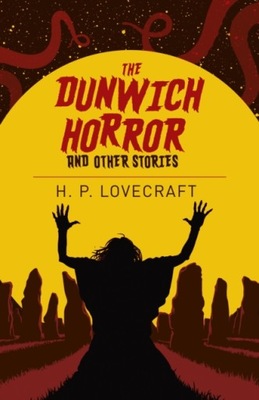 The Dunwich Horror and Other Stories Lovecraft H.