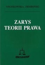 ZARYS TEORII PRAWA Sławomira Wronkowska, Zygmunt Ziembiński