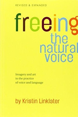 Freeing the Natural Voice KRISTIN LINKLATER