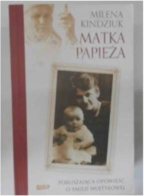 Matka Papieża - Milena Kindziuk